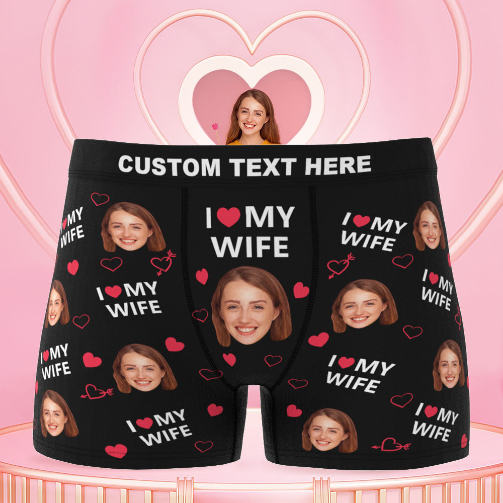 Custom Face Men Underwear Personalised Funny Boxer Valentine's Day Gift for Him - I love my wife