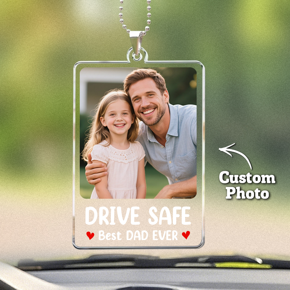 Custom Photo Rear View Drive Safe, I Love You - Personalized Photo Rear View Mirror Accessory