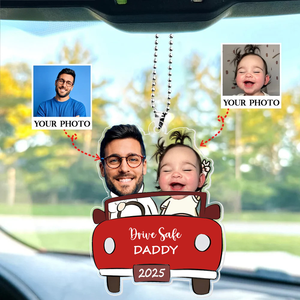 Personalized Photo Ornament in Car for Dad, Funny Customized Drive Safe Daddy Acrylic Hanger Gift Idea for Husband, Dad Birthday Gift