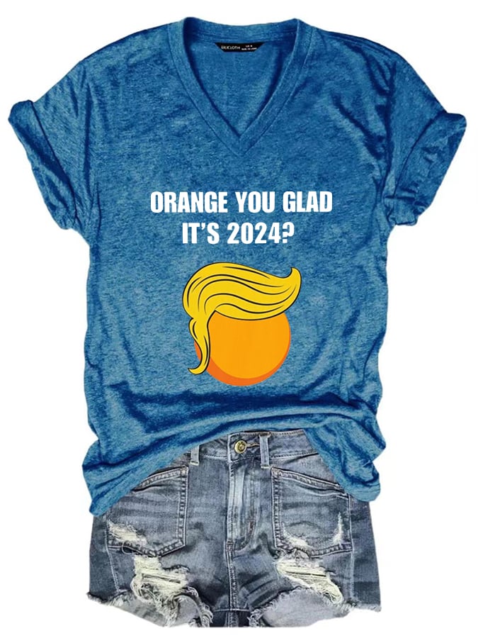 Women's Taunting Orange Face, Orange You Glad It's 2024? Printed T-shirt