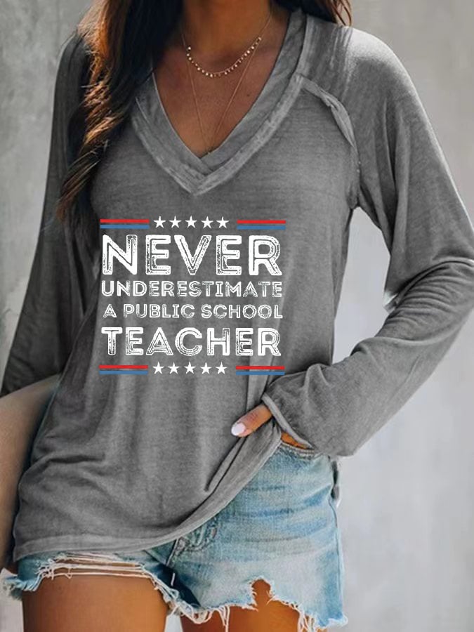 Women's Never-Underestimate-A-Public-School-Teacher Printed V-neck T-shirt