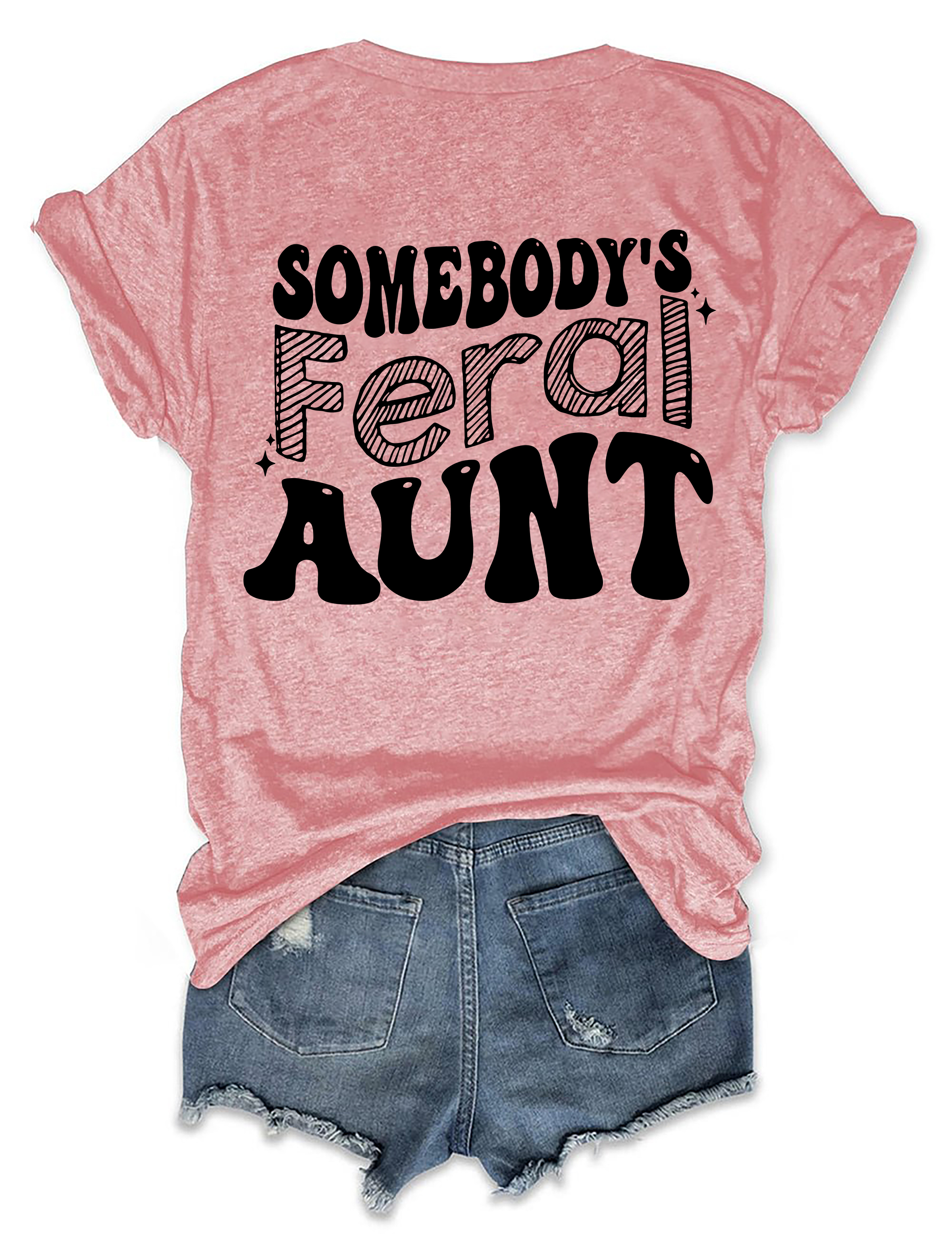 Somebody’s Feral Aunt T-shirt