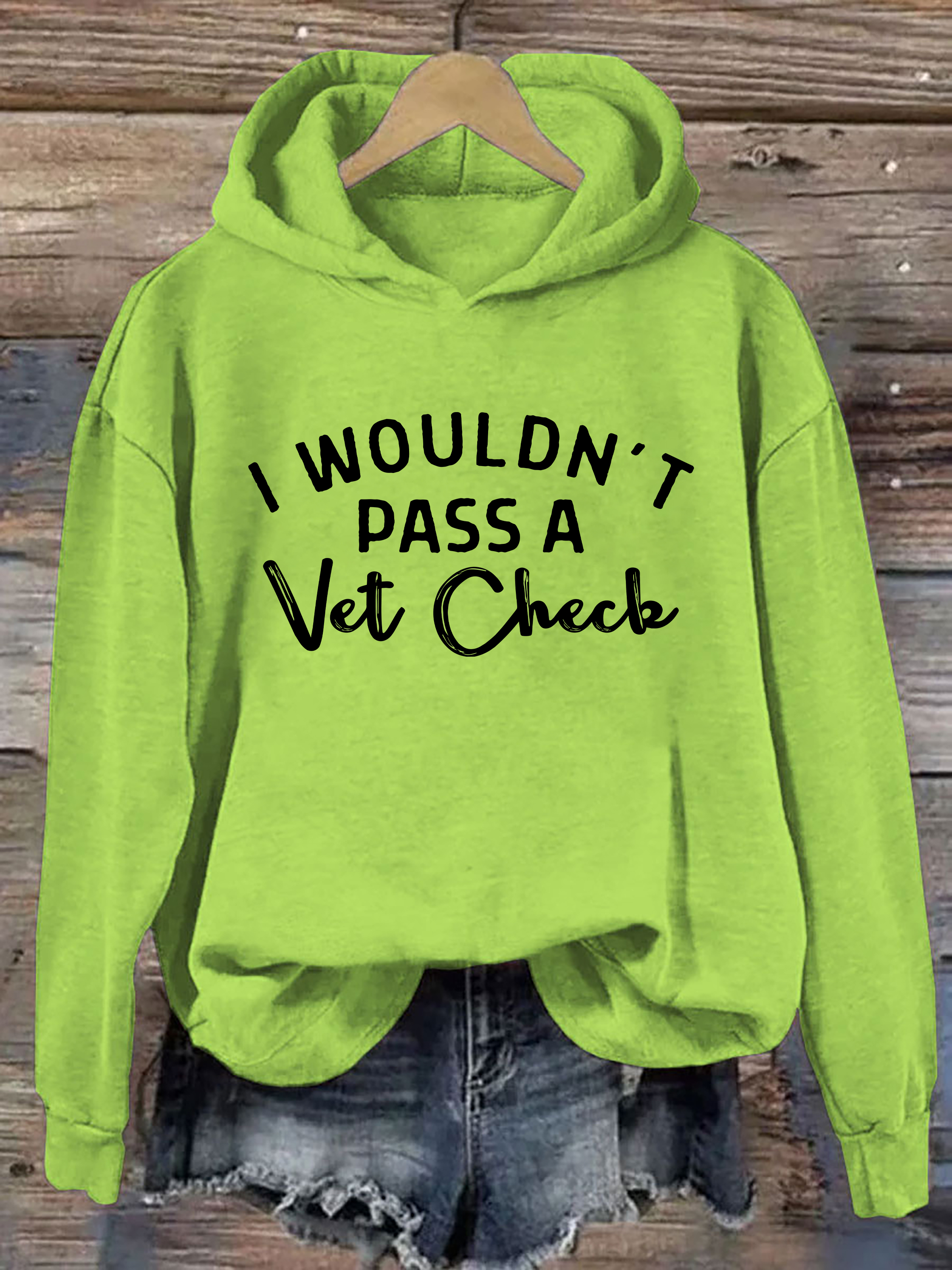 I Wouldn't Pass A Vet Check Hoodie