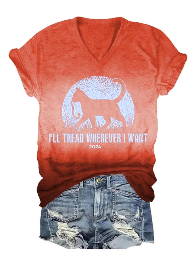Women's I'll Tread Wherever I Want Print Casual V-Neck T-Shirt