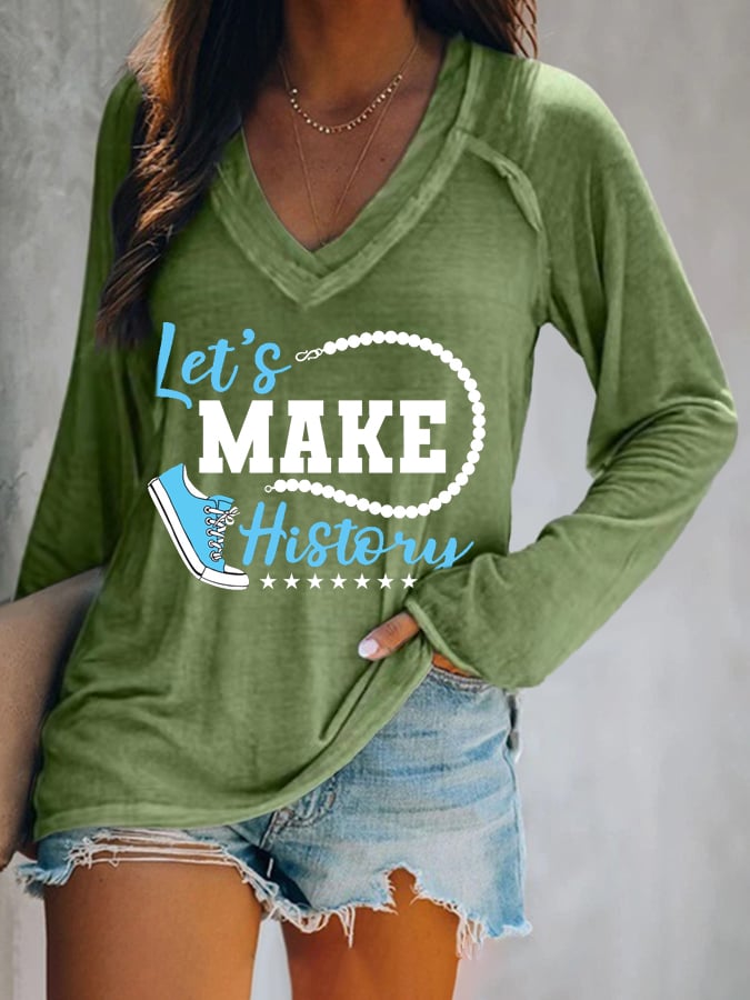Women's Let's Make History Casual Print V Neck T-Shirt