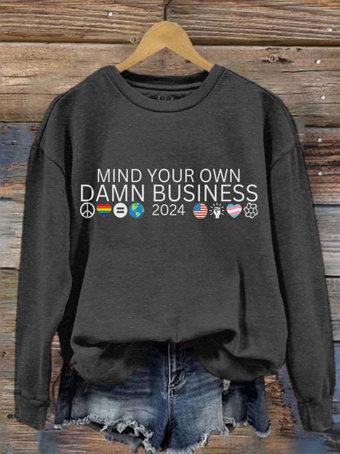 Women's Mind Your Own Damn Business Printed Sweatshirt