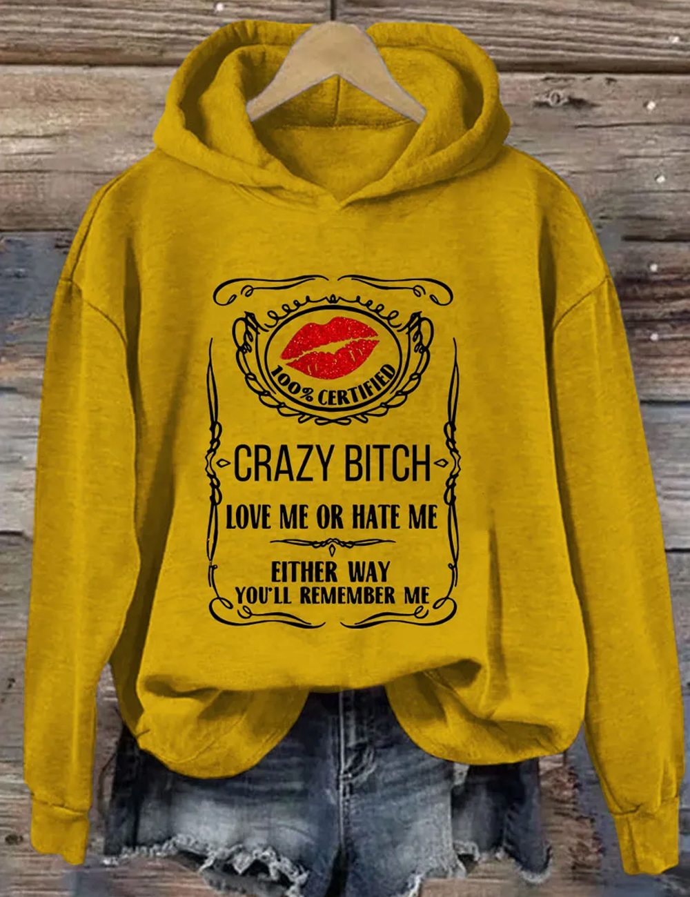 Crazy Bitch You'll Remember Me Hoodie