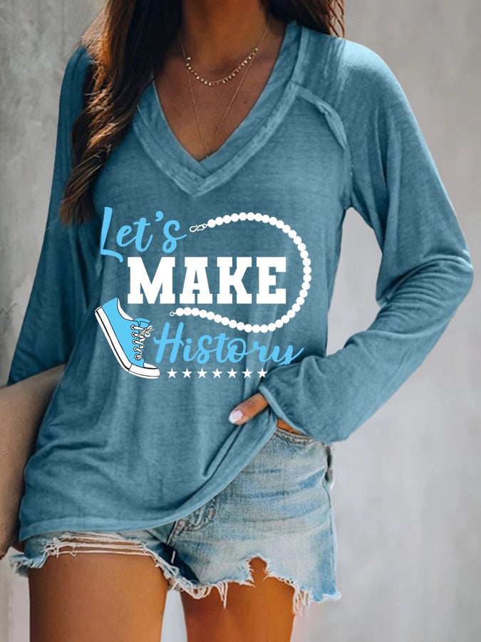 Women's Let's Make History Casual Print V Neck T-Shirt