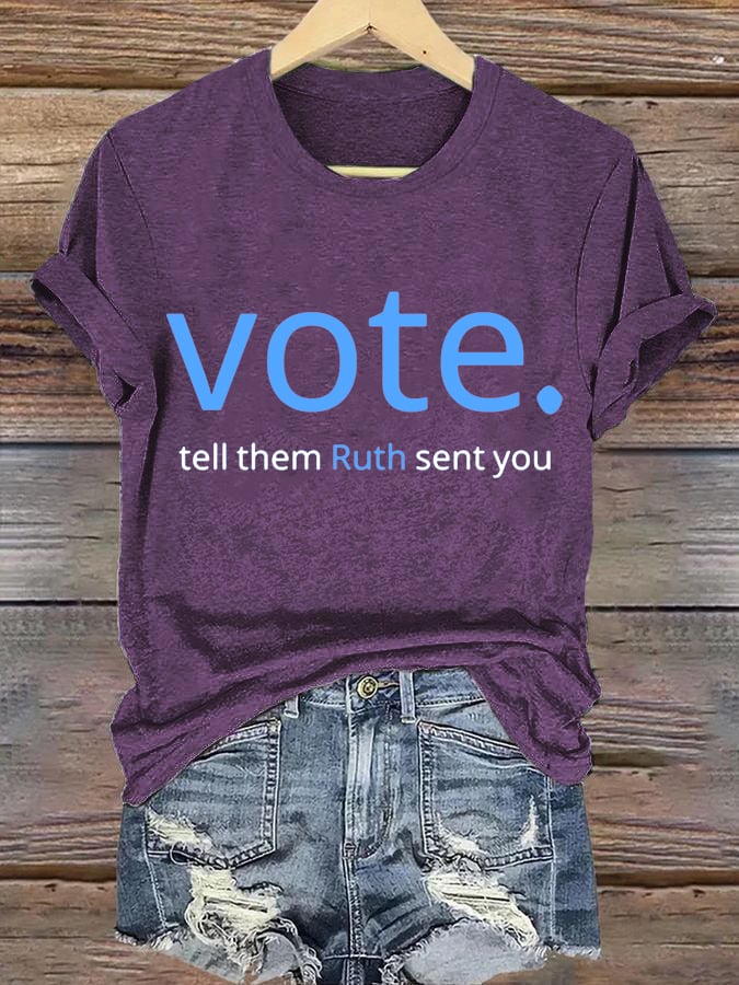 Women's Vote Like Ruth Sent You Print Casual T-Shirt