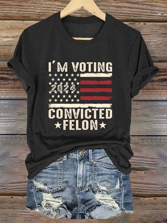 Women's I'm Voting For The Felon Print T-Shirt