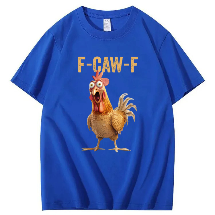 F-Caw-F Chicken T-Shirt