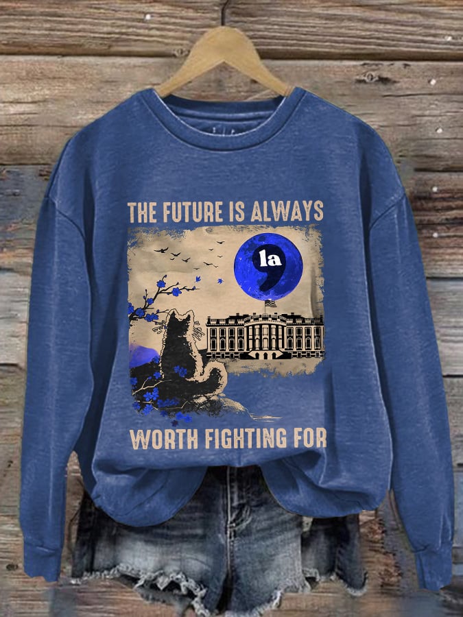 Retro  Cat The Future Is Always Worth  Fighting For LA Print Sweatshirt