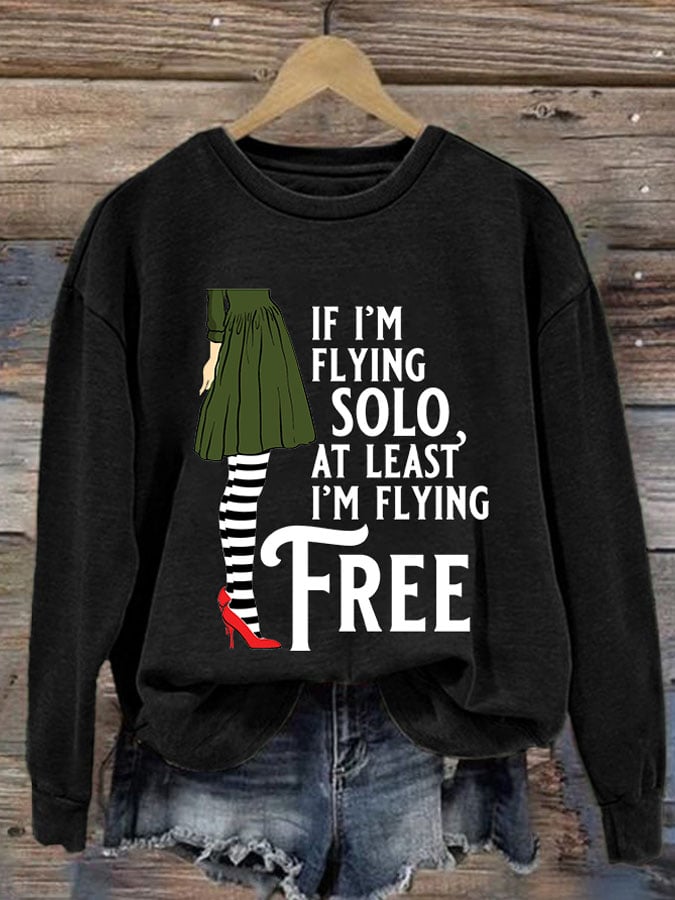 Women's If I'm Flying Solo At Least I'm Flying Free Print Round Neck Sweatshirt
