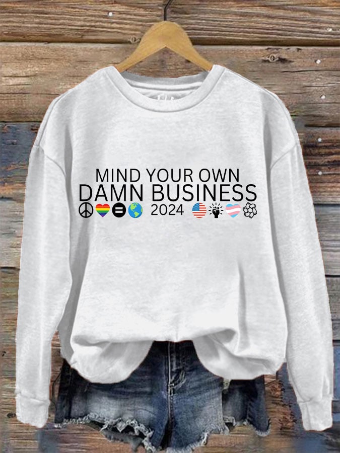 Women's Mind Your Own Damn Business Printed Sweatshirt