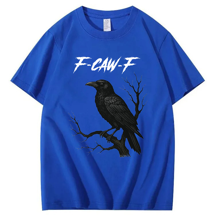 F-Caw-F Crow T-Shirt