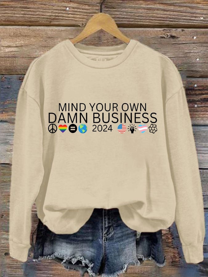 Women's Mind Your Own Damn Business Printed Sweatshirt