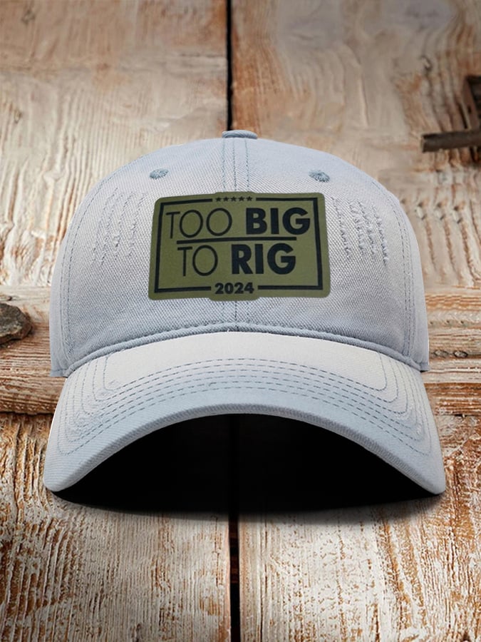 Unisex Too Big To Rig  Print Baseball Cap