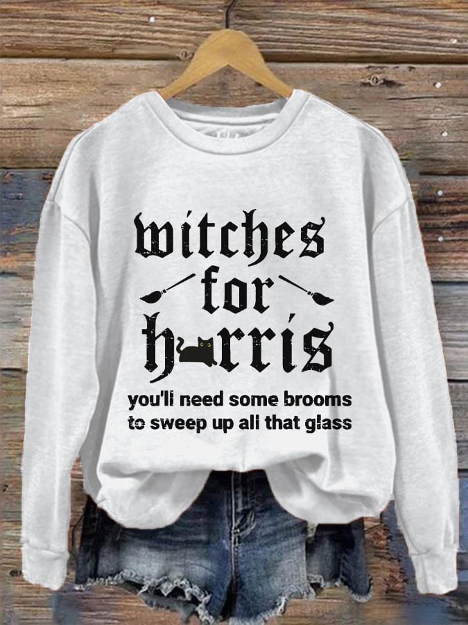 Women's You'll need some brooms to sweep up all that glass Sweatshirt