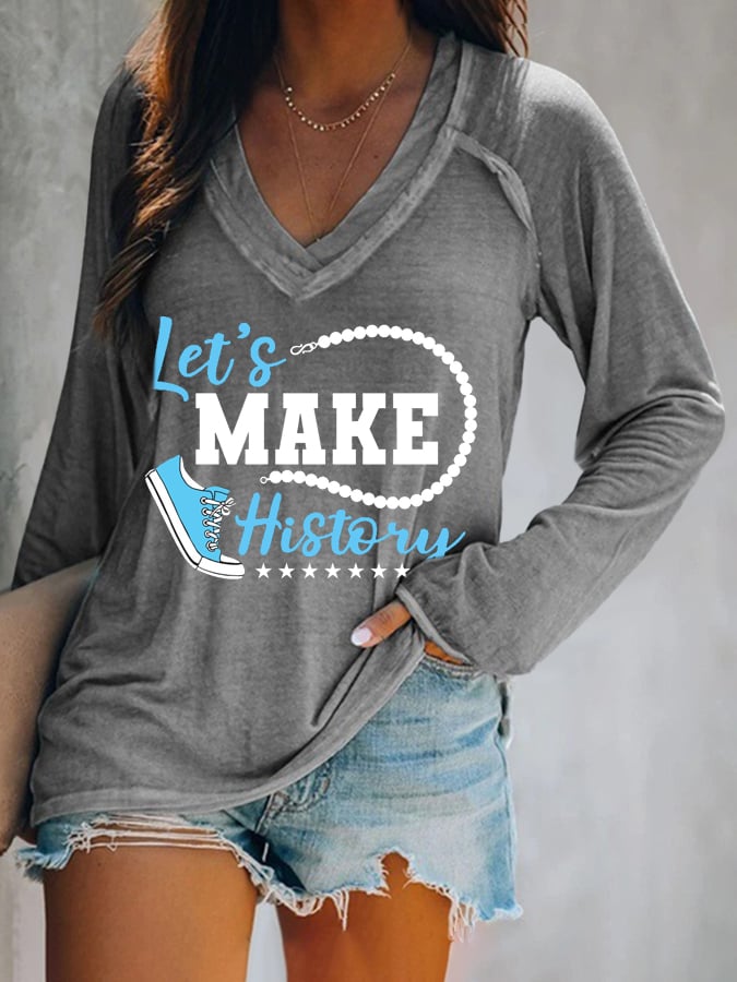 Women's Let's Make History Casual Print V Neck T-Shirt