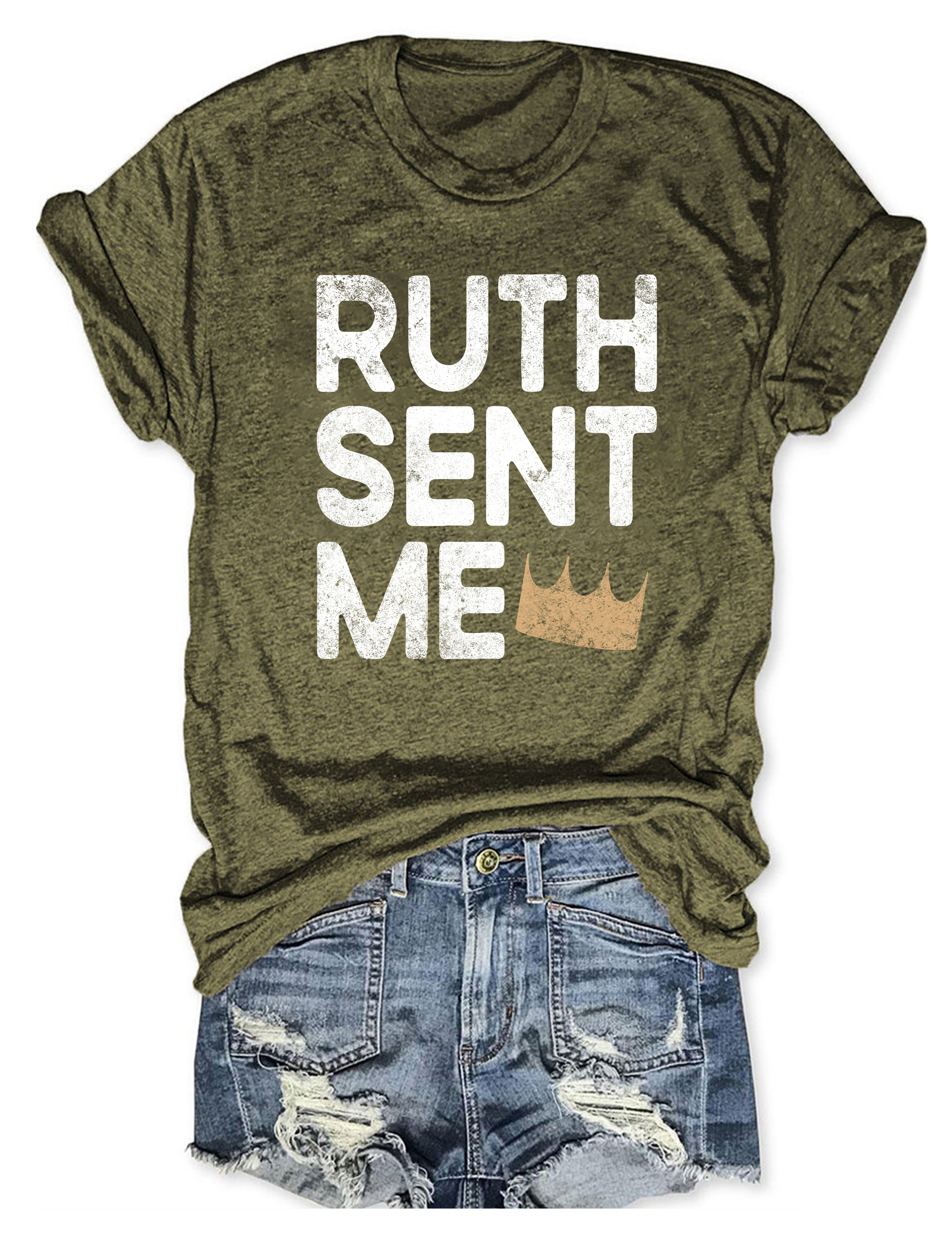 Ruth Sent Me T-Shirt