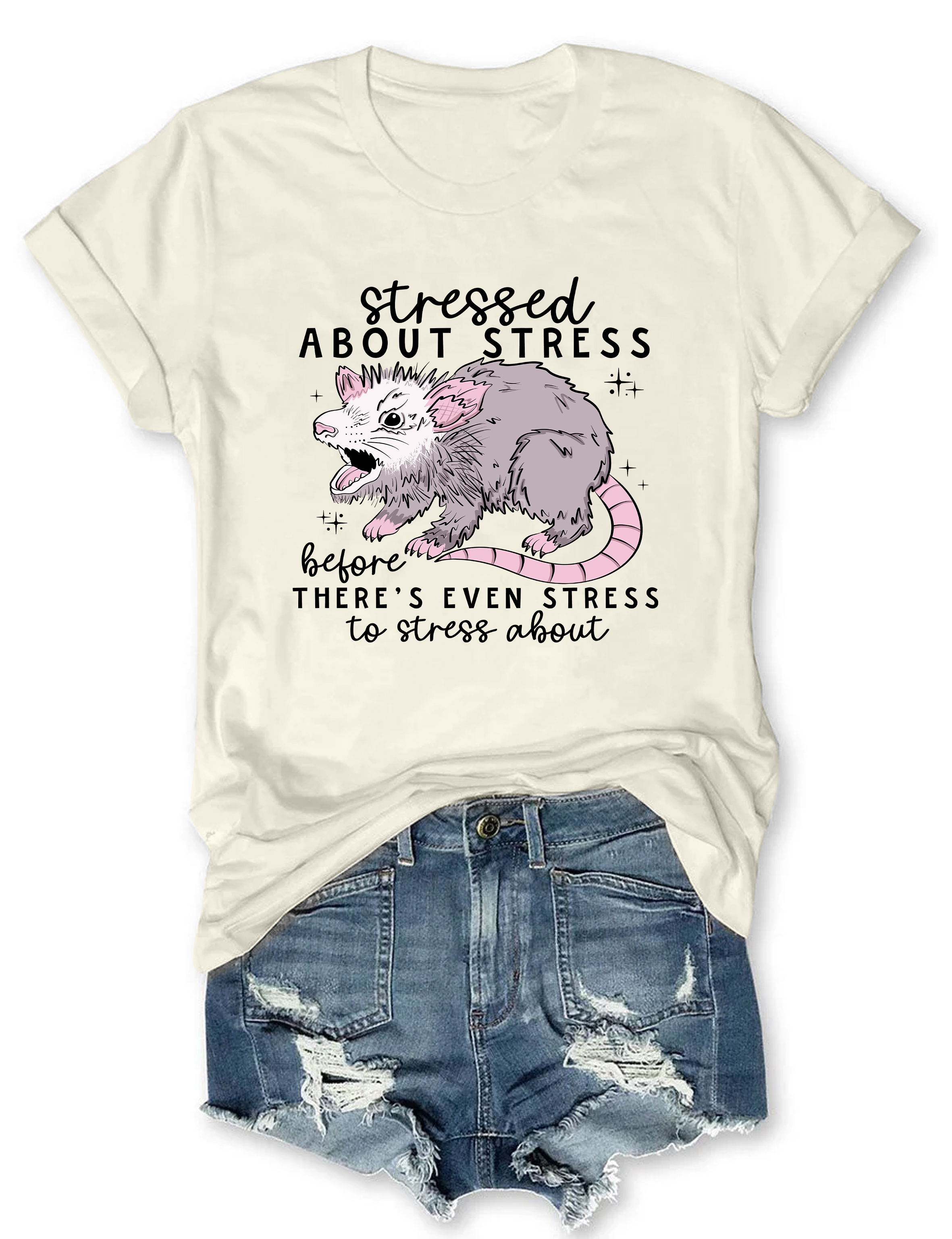 Stressed About Stress Before There Is Even Stress To Stress About T-Shirt