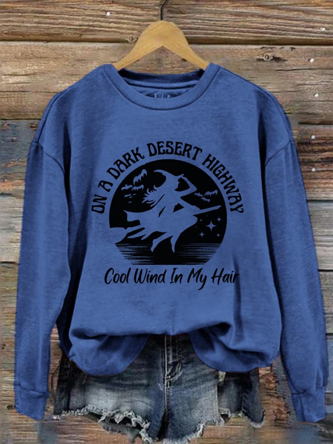 Women's On A Dark Desert Highway Cool Wind In My Hair Halloween Witch Print Crew Neck Sweatshirt