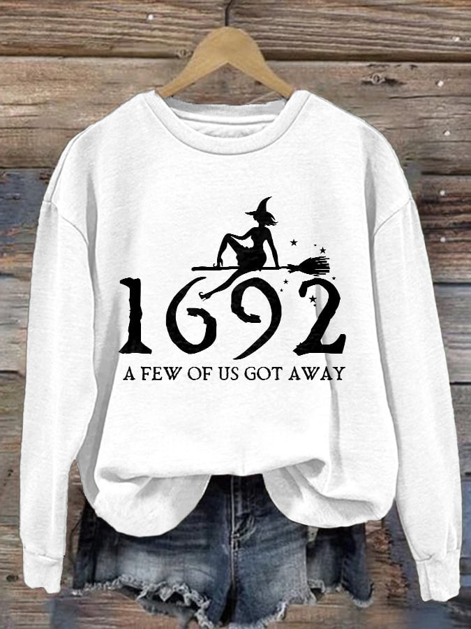 Retro Salem Witch 1692 A Few Of Us Got Away Print Sweatshirt
