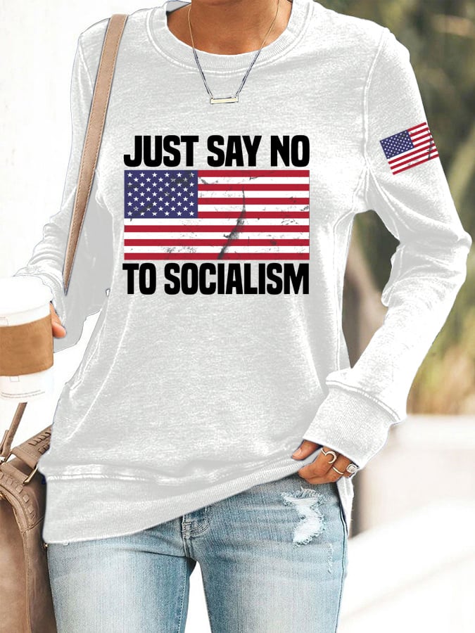 Women's Just Say No To Socialism Print Crew Neck Sweatshirt