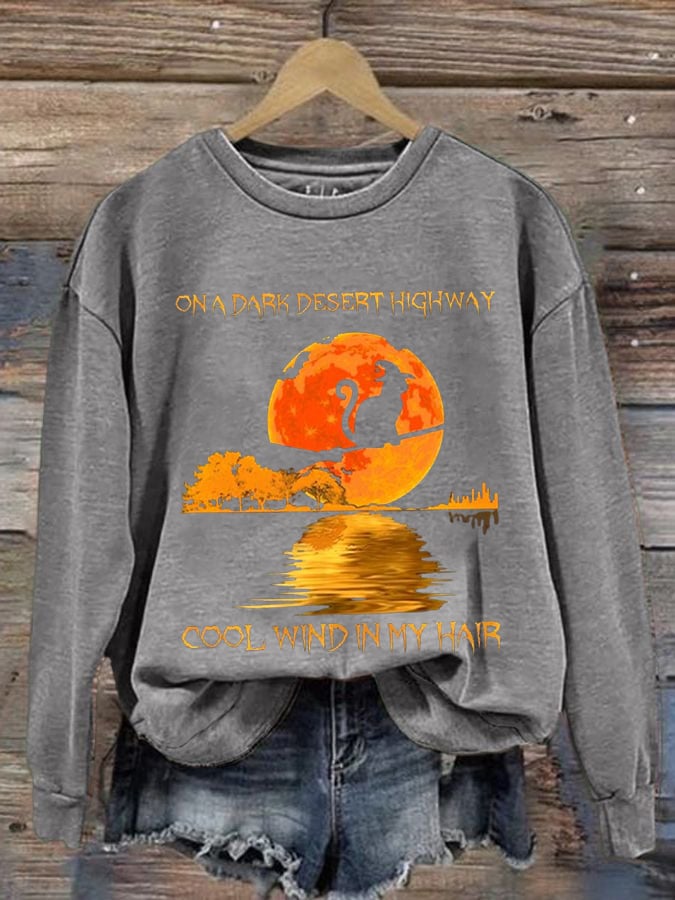 Women's On A Dark Desert Highway Cool Wind In My Hair Print Casual Sweatshirt
