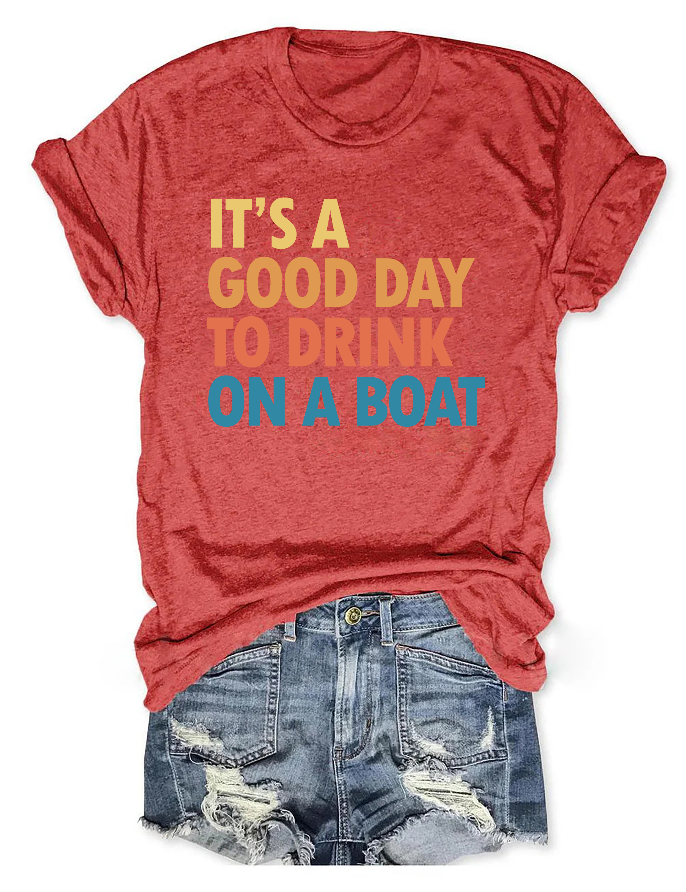 It's A Good Day To Drink On A Boat T-shirt