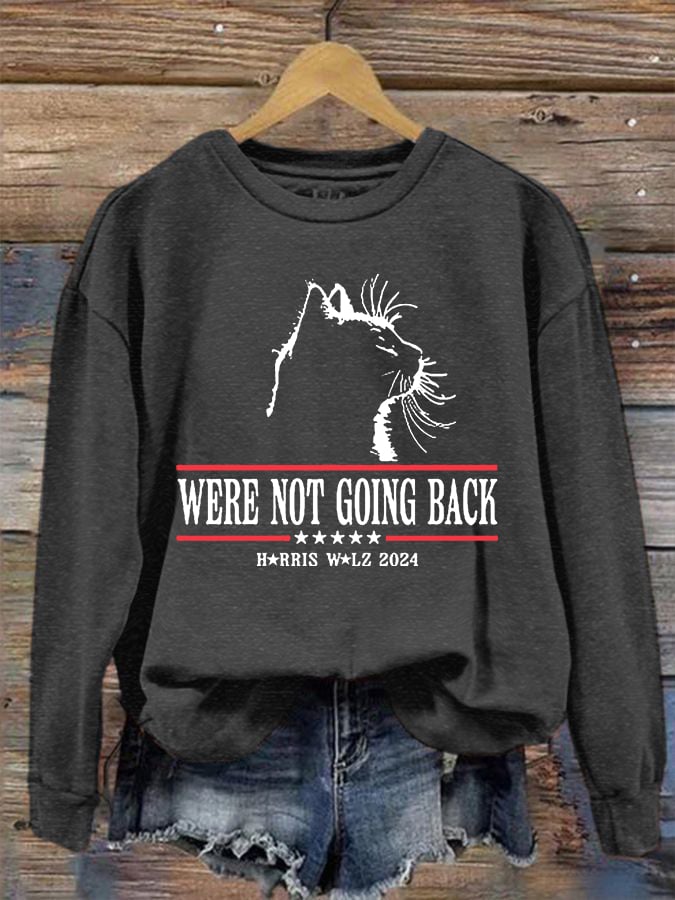 Women's We Are Not Going Back Cat Print Crew Neck Sweatshirt