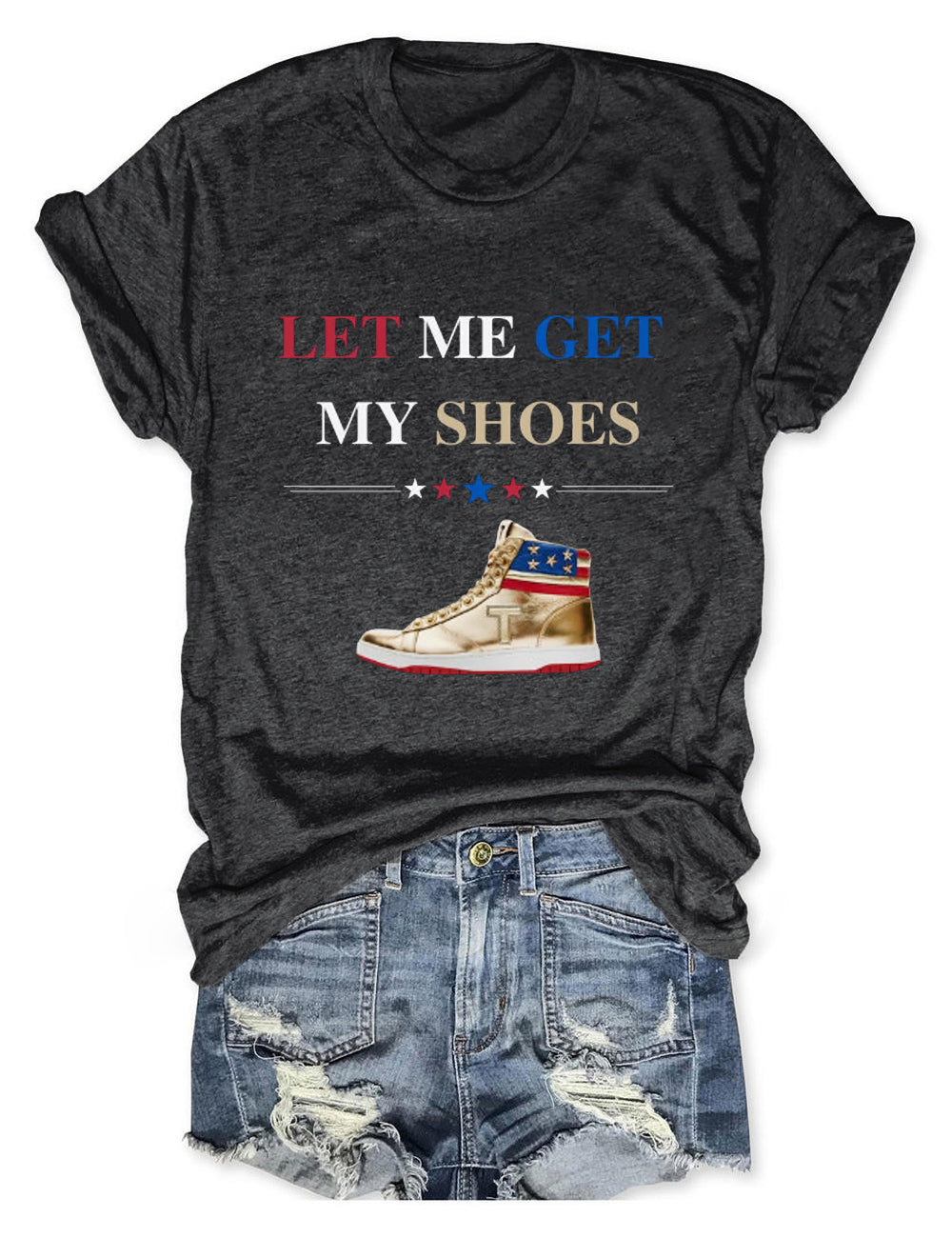 Let Me Get My Shoes America Tee