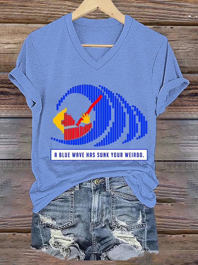 Women's Funny A BLUE WAVE HAS SUNK YOUR WEIRDO. Print T-Shirt