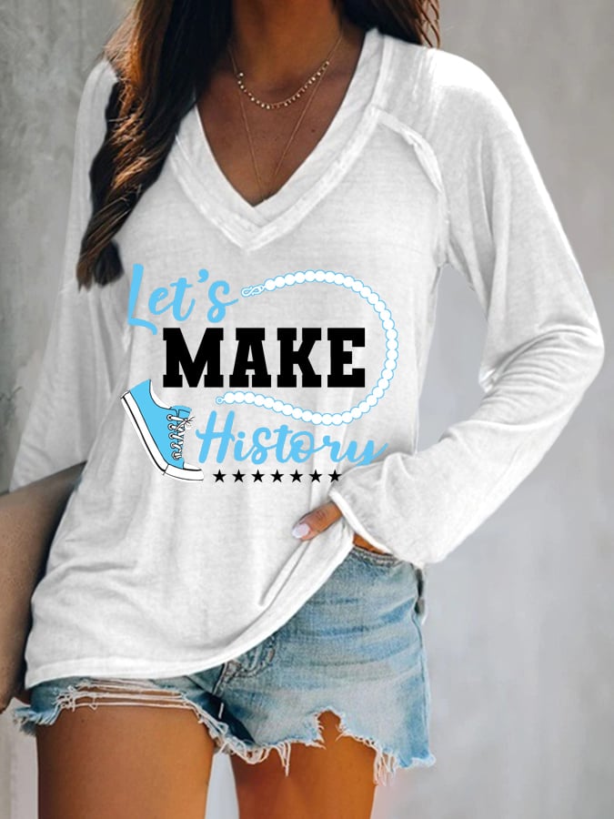 Women's Let's Make History Casual Print V Neck T-Shirt