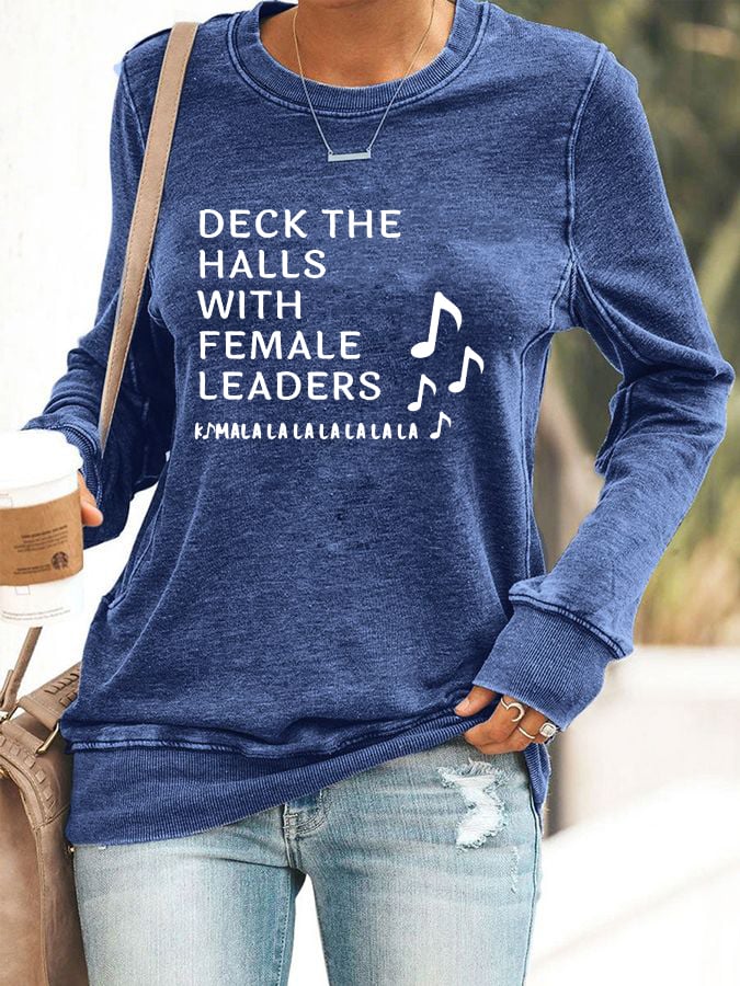 Women's Deck The Halls With Female Leaders Printed Sweatshirt