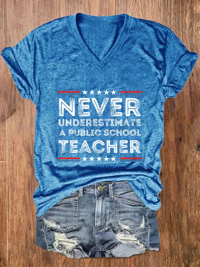 Women's Never-Underestimate-A-Public-School-Teacher Print V-Neck T-Shirt