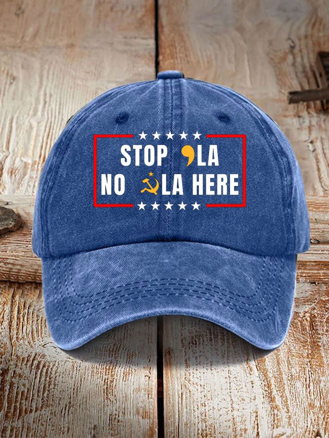 Stop La No La Here Print Hat