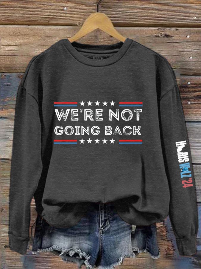Women's We Are Not Going Back Print Crew Neck Sweatshirt