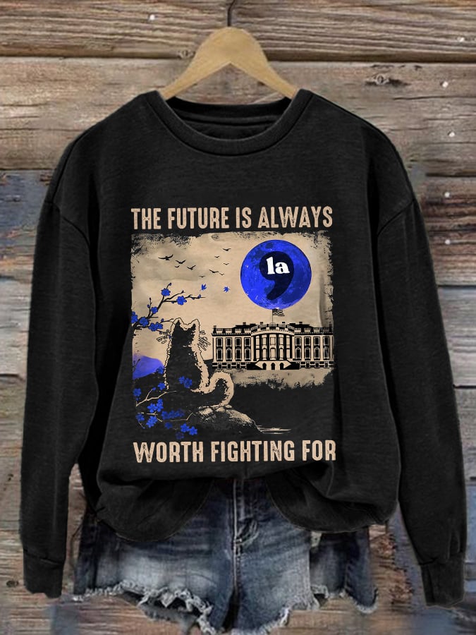 Retro  Cat The Future Is Always Worth  Fighting For LA Print Sweatshirt