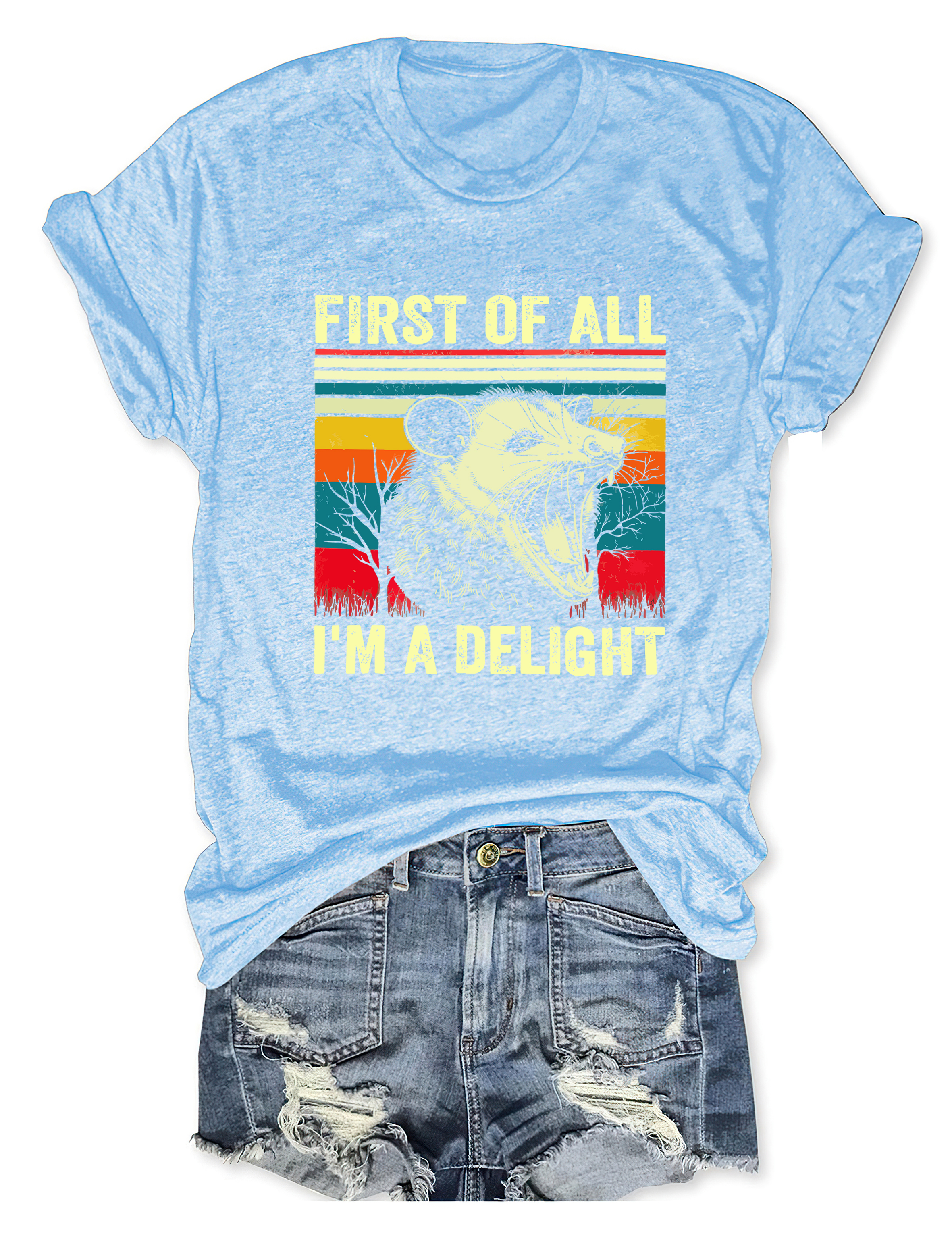First Of All I'm A Delight T-Shirt