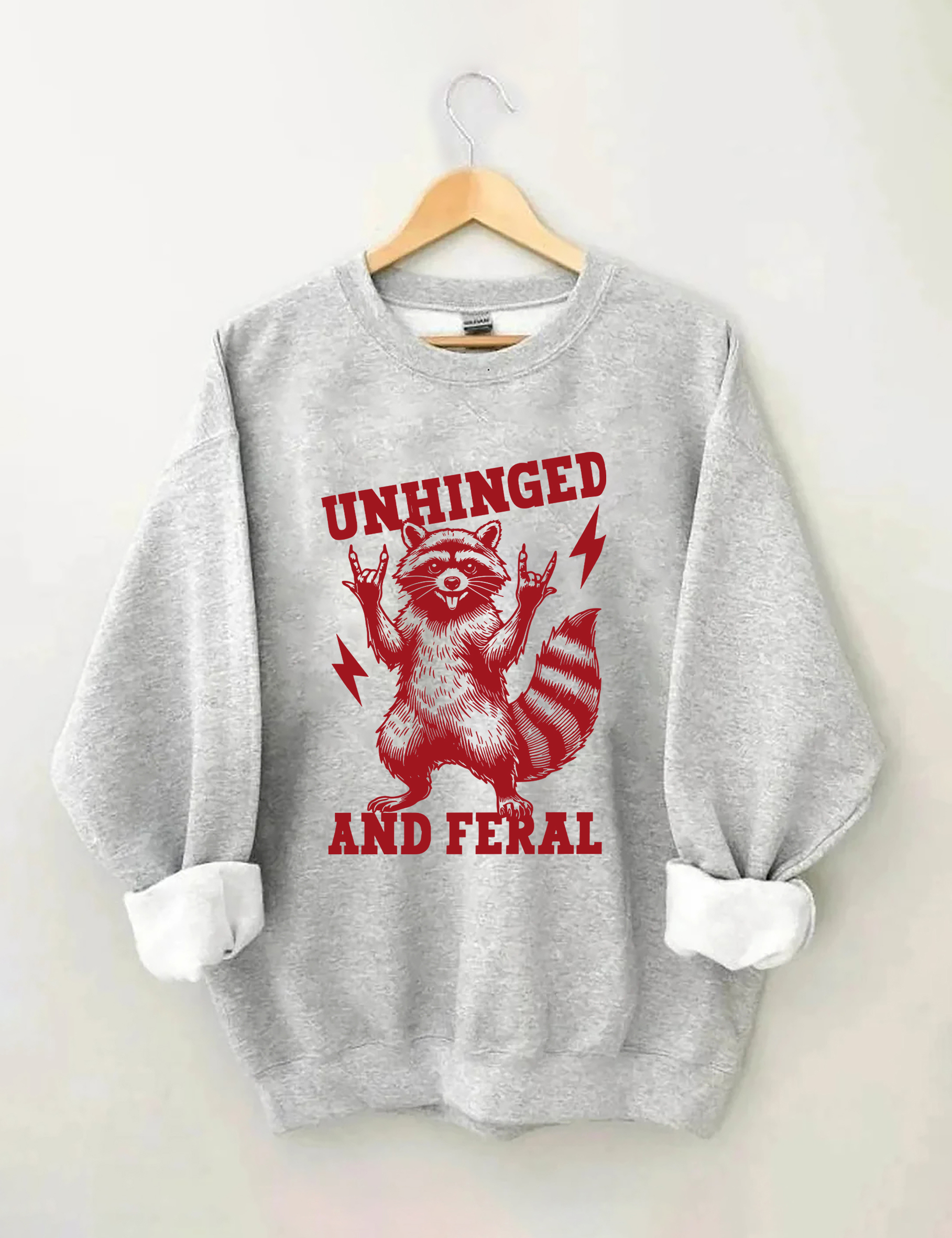 Unhinged And Feral Sweatshirt