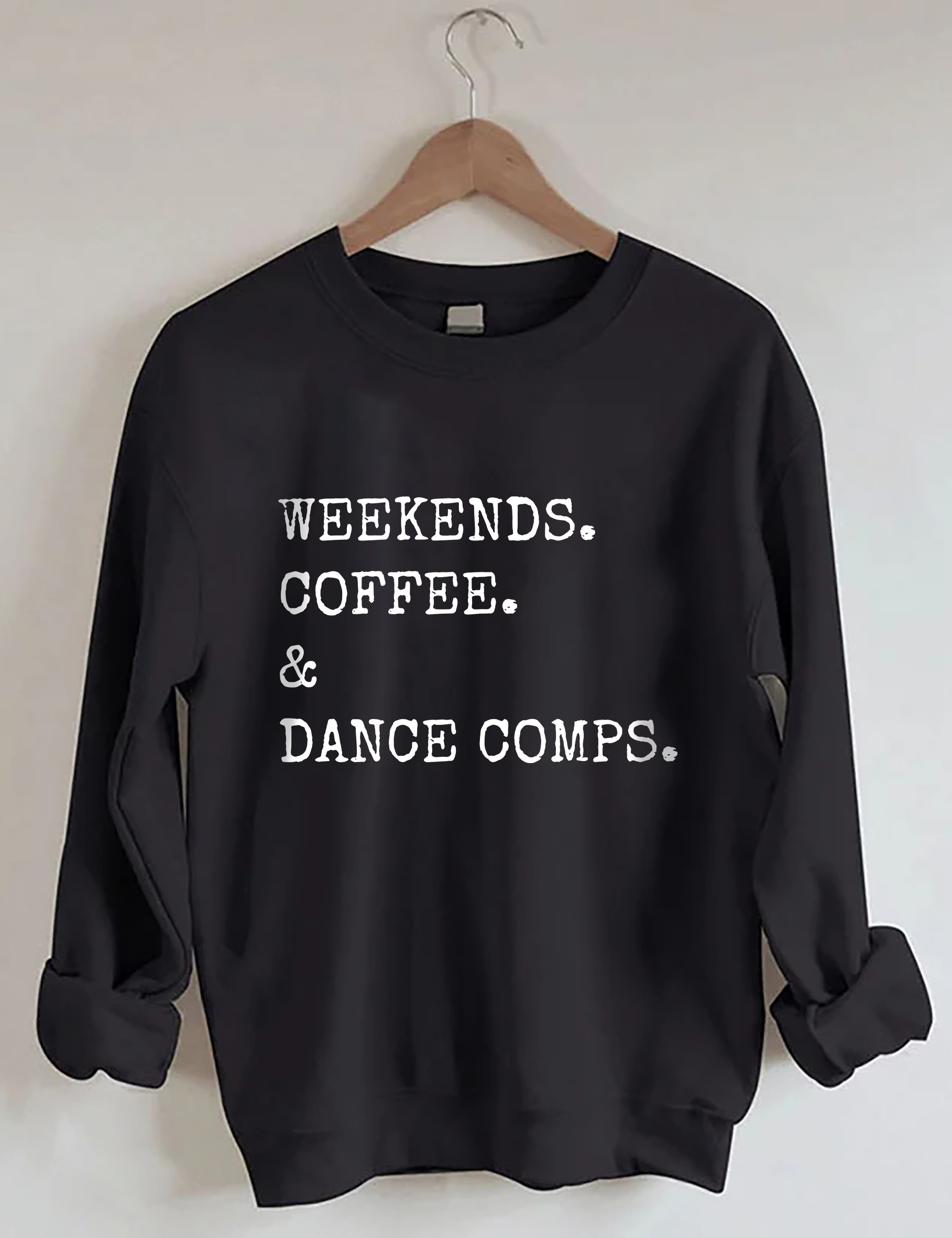 Weekends Coffee And Dance Comps Sweatshirt