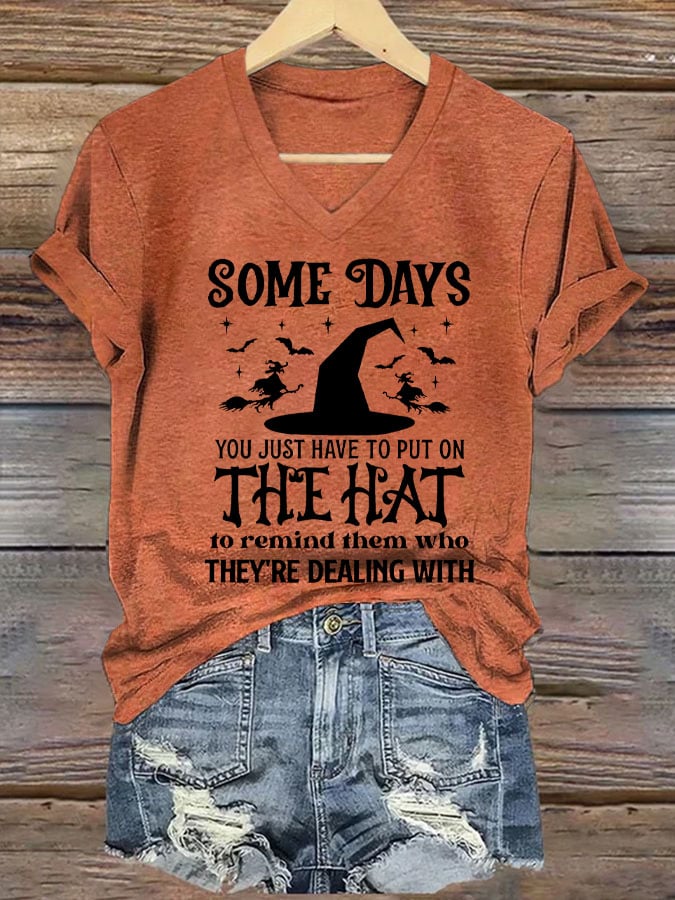 Women's Some Days You Just Have To Put On The Hat Print V Neck T-shirt