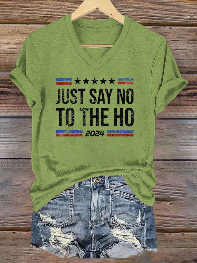 Women's Just Say No To The Ho Printed Casual V Neck T-Shirt