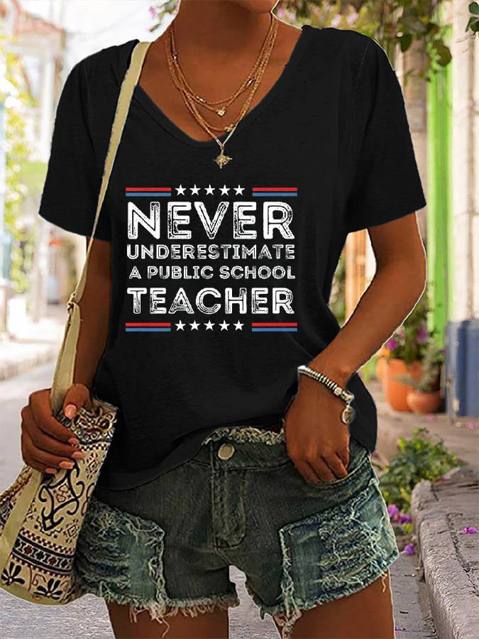 Women's Never-Underestimate-A-Public-School-Teacher Print V-Neck T-Shirt