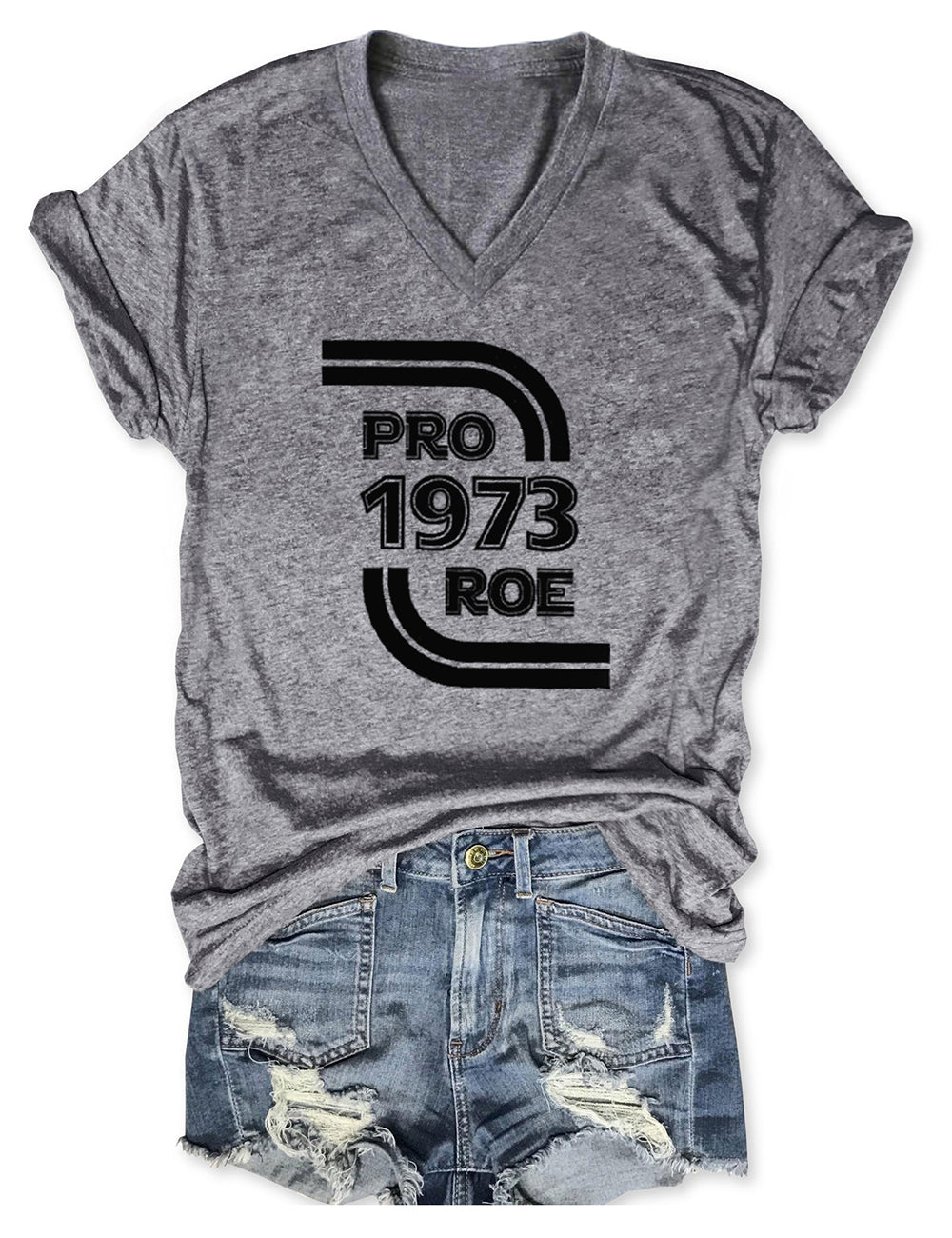 Pro Roe 1973 Pro Choice V Neck Tee