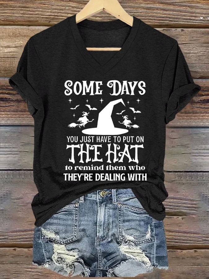 Women's Some Days You Just Have To Put On The Hat Print V Neck T-shirt