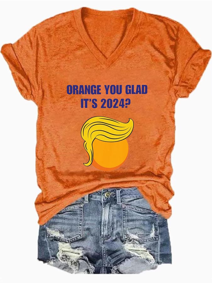 Women's Taunting Orange Face, Orange You Glad It's 2024? Printed T-shirt