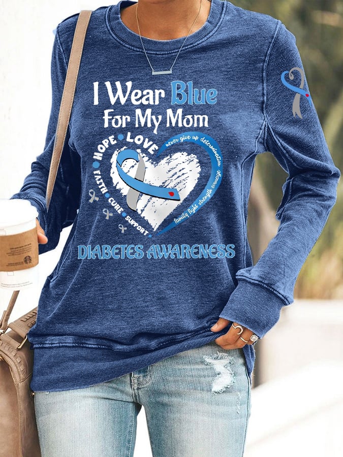 Women's I Wear Blue For My Mom Hope Love Cure Diabetes Awareness Sweatshirt