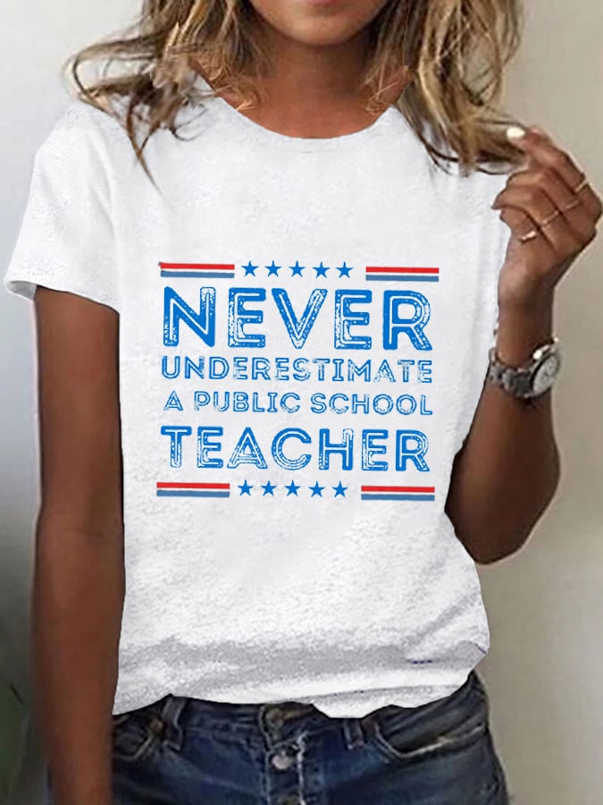 Women's Never-Underestimate-A-Public-School-Teacher Print T-Shirt